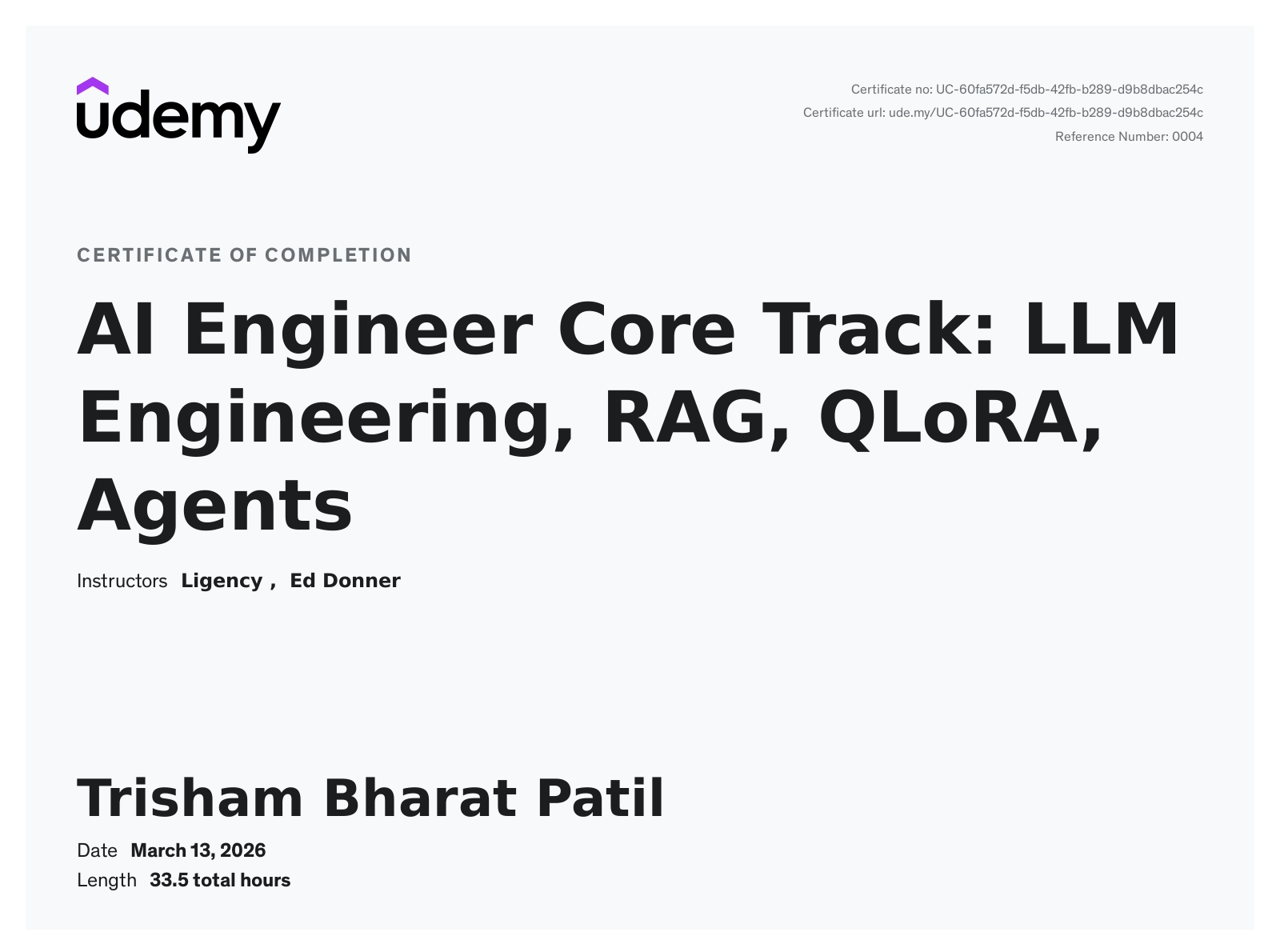 AI Engineer Core Track: LLM Engineering, RAG, QLoRA, Agents certificate issued by Udemy to Trisham Patil